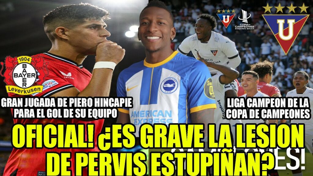 OFICIAL ¿ES GRAVE LA LESION  DE PERVIS ESTUPIÑAN? GRAN JUGADA DE HINCAPIE PARA EL GOL DE SU EQUIPO