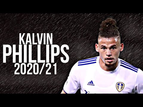 Kalvin Phillips | Midfield Maestro | 2020/21 || HD