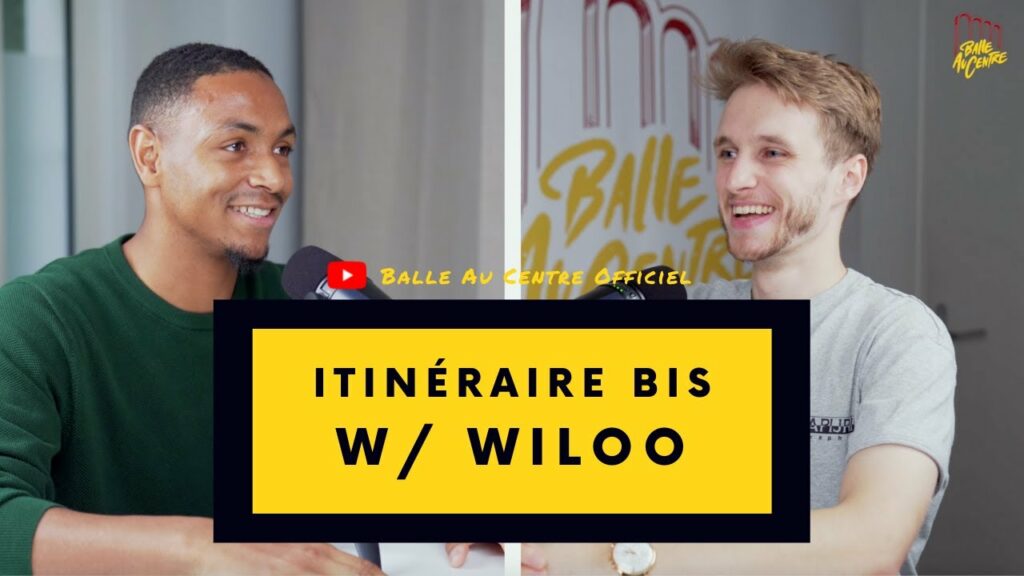 WILOO nous parle ANALYSE FOOT, YOUTUBE, LYON, RESEAUX SOCIAUX, VIE, ARGENT,... #ItineraireBis 1