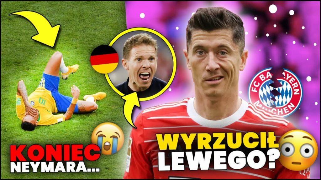KIEPSKO… Neymar CHCE ZAKOŃCZYĆ KARIERĘ? Nagelsmann WYRZUCIŁ LEWANDOWSKIEGO z Bayernu Monachium KIEPSKO... Neymar CHCE ZAKOŃCZYĆ KARIERĘ? Nagelsmann WYRZUCIŁ LEWANDOWSKIEGO z Bayernu Monachium