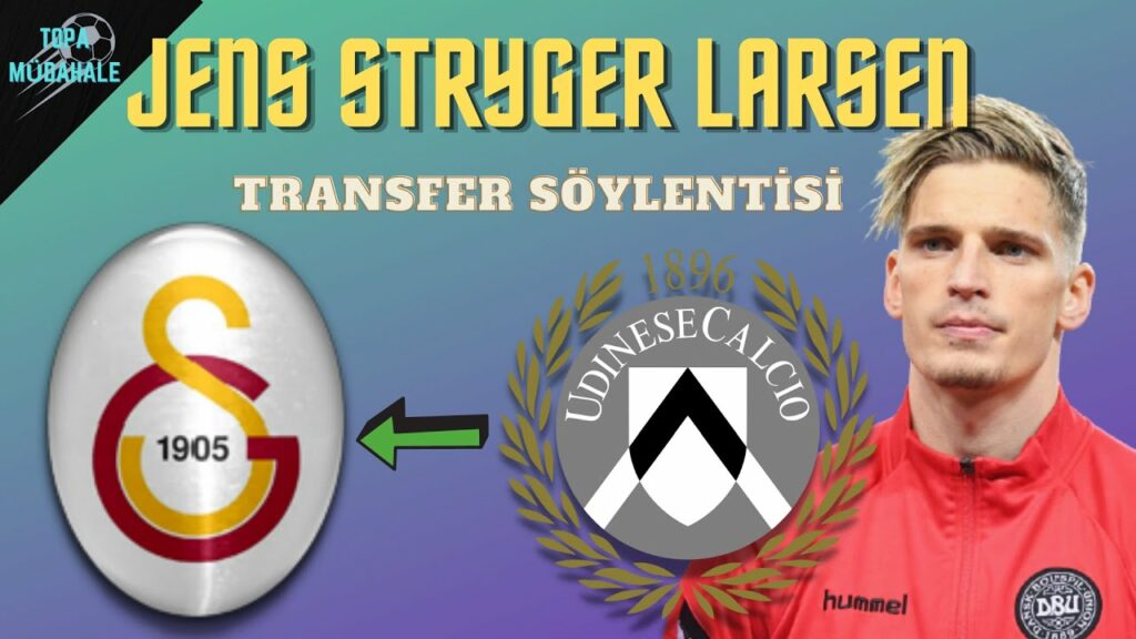 GALATASARAY'A DANİMARKALI SAĞ BEK! JENS STRYGER LARSEN İNCELEMESİ