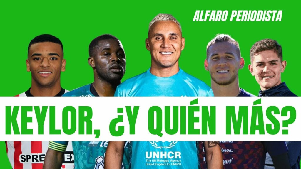 Los 20 FUTBOLISTAS DE COSTA RICA en EUROPA en 2023: Keylor Navas y los nuevos referentes de la Sele