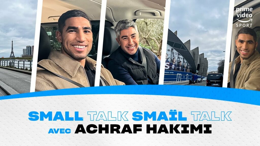 📺 Small Talk Smaïl Talk avec Achraf Hakimi