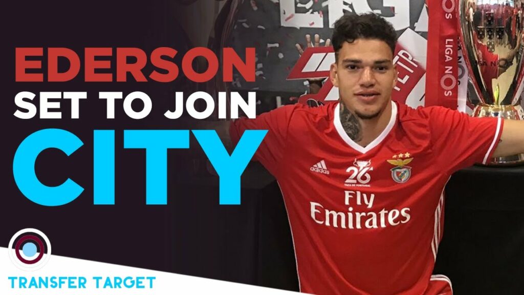 Ederson Set To Join City, William Carvalho Too? | TRANSFER TARGET 002