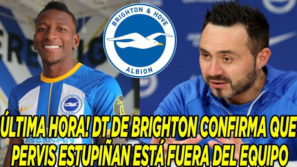 ÚLTIMA HORA! DT DE BRIGHTON CONFIRMA QUE PERVIS ESTUPIÑAN ESTÁ FUERA DEL EQUIPO