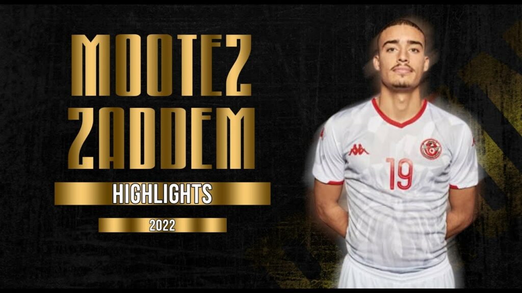 MOOTEZ ZADDEM - ATTACKING MIDFIELDER - ES SAHEL - TUN - 2022