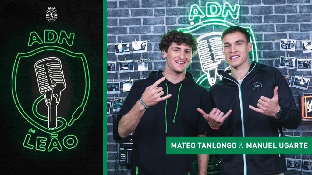 ADN de Leão | Episódio 101: Mateo Tanlongo e Manuel Ugarte