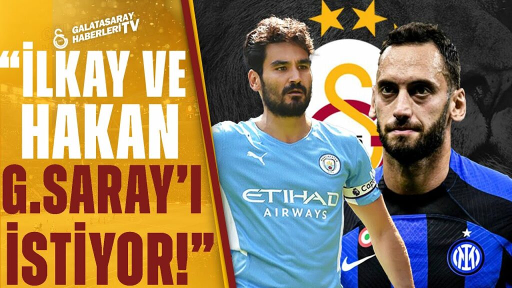 Serkan Korkmaz’dan Flaş Sözler: "Hakan Çalhanoğlu Ve İlkay Gündoğan Galatasaray'ı İstiyor!"