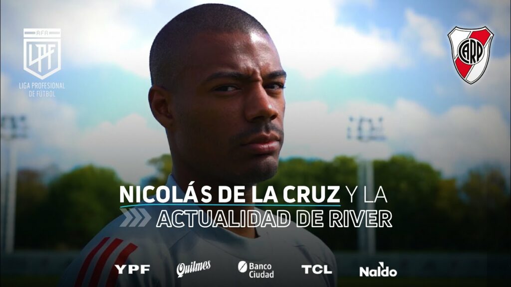 NICO DE LA CRUZ y la actualidad de River en la LPF
