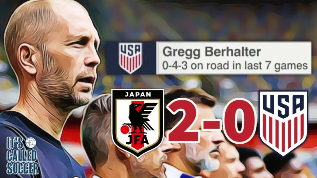Japan 2-0 USMNT Recap & Analysis | Berhalter gets it all wrong