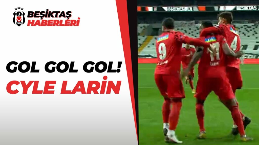 Beşiktaş 1 - 0 Çaykur Rizespor (Beşiktaş'ın 1. Golü - Cyle Larin)