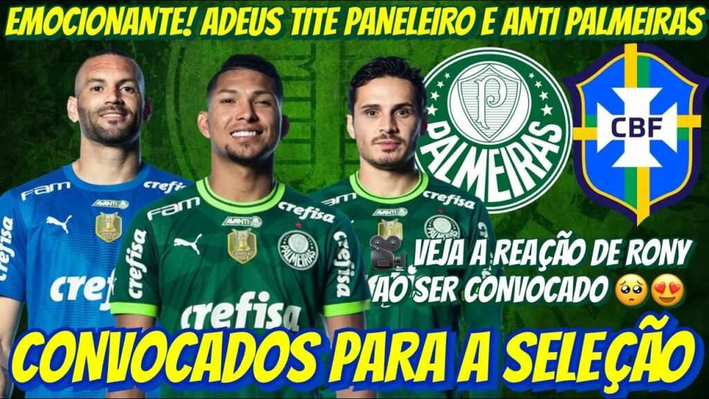 🇧🇷EMOCIONANTE! ADEUS TITE PANELEIRO E ANTI PALMEIRAS! RONY, VEIGA E WEVERTON CONVOCADOS P/ A SELEÇÃO