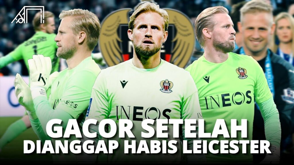 Menggila di Nice Setelah Dibuang Leicester! Kronologi Lengkap Kebangkitan Kasper Schmeichel