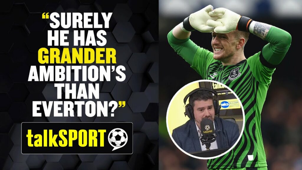 Alex Crook: Staying with Everton Would Be A Mistake For Jordan Pickford 🔥