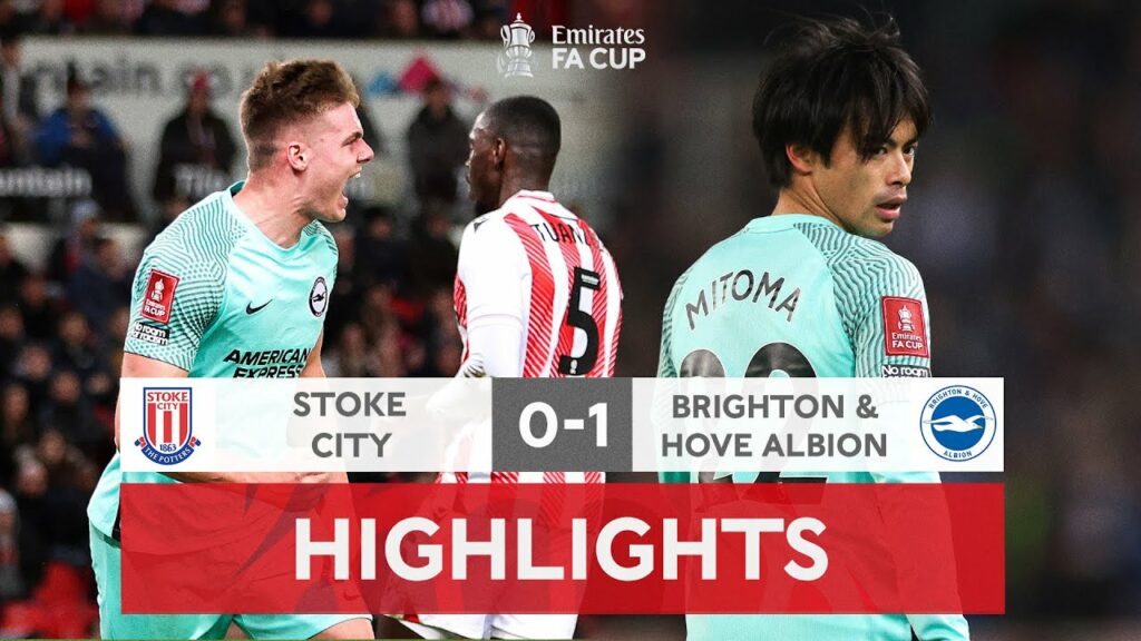 Mitoma & Ferguson Link Up Sends Brighton Through | Stoke City 0-1 Brighton | Emirates FA Cup 2022-23