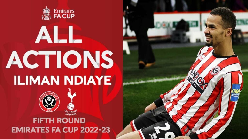 Iliman Ndiaye All Actions | Sheffield United 1-0 Tottenham | Fifth Round | Emirates FA Cup 22-23