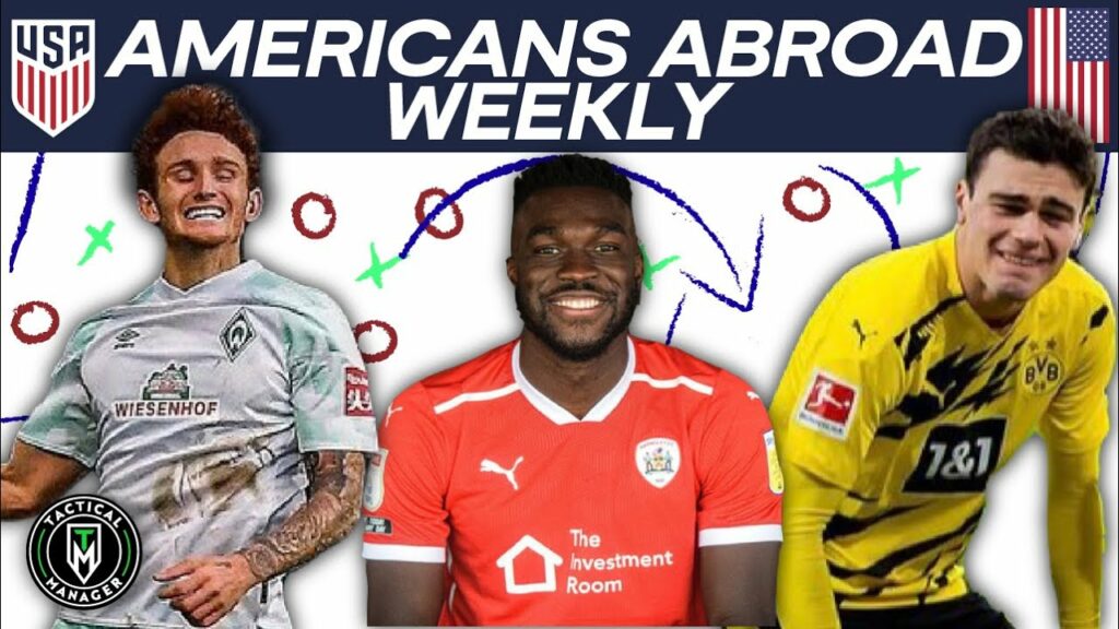 USMNT Abroad: Josh Sargent Scores | Daryl Dike Scores | Gio Reyna Back in the starting line up !