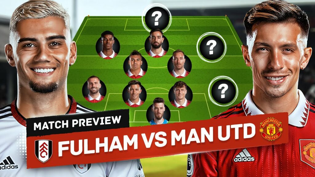 Pereira and Dan James Need Containing! Fulham vs Man United Tactical Preview