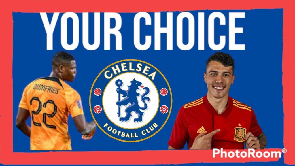 Denzel Dumfries & Pedro Porro to Replace Reece James At Chelsea (Your Choice)