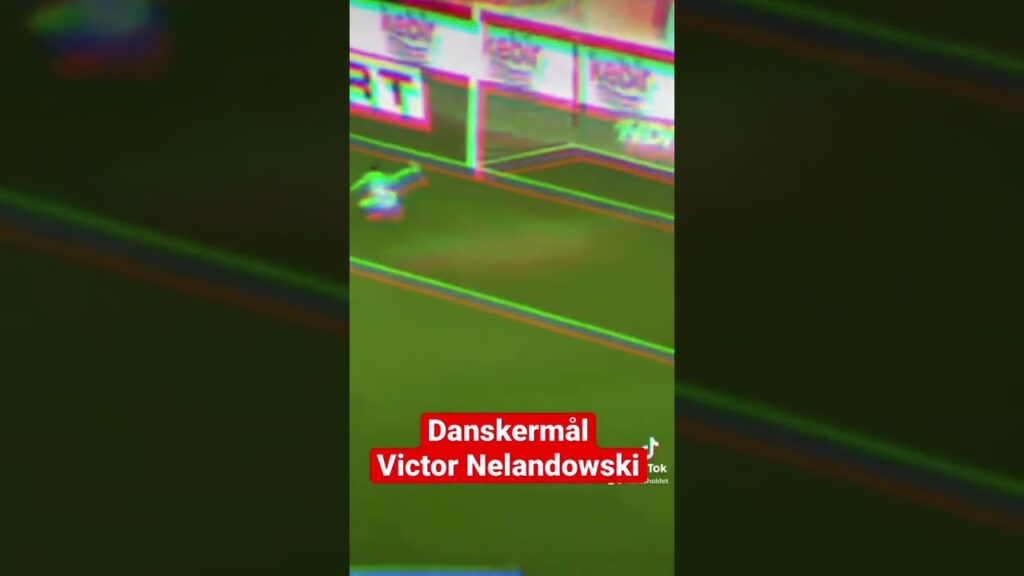 Victor Nelsson ⚽️🇩🇰 Danskermål