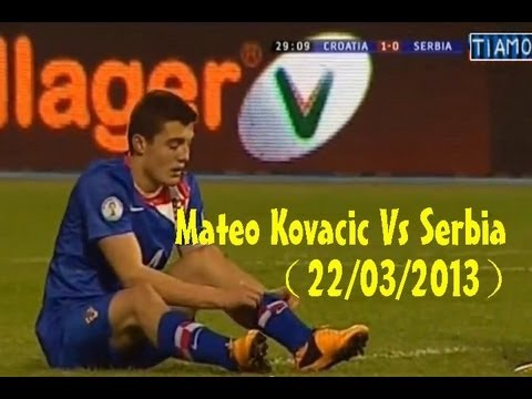 Mateo Kovačić Vs Serbia （H）720p HD（22.03.13）by轩旗