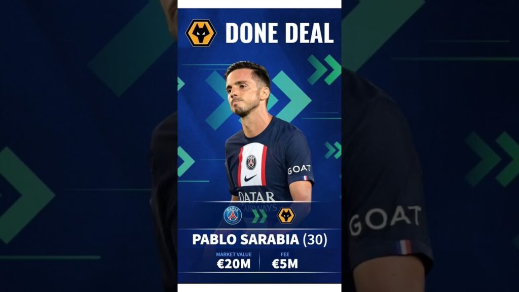 Wolverhampton signed Pablo Sarabia for €5M from Paris Saint Germain
