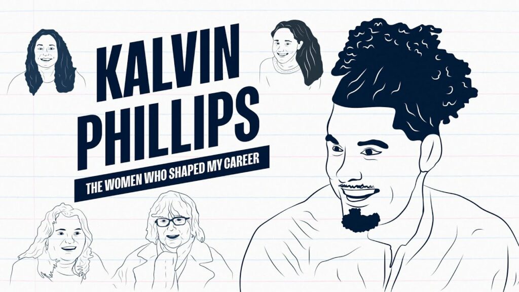 Kalvin Phillips: The Women Who Shaped My Career | Manchester City