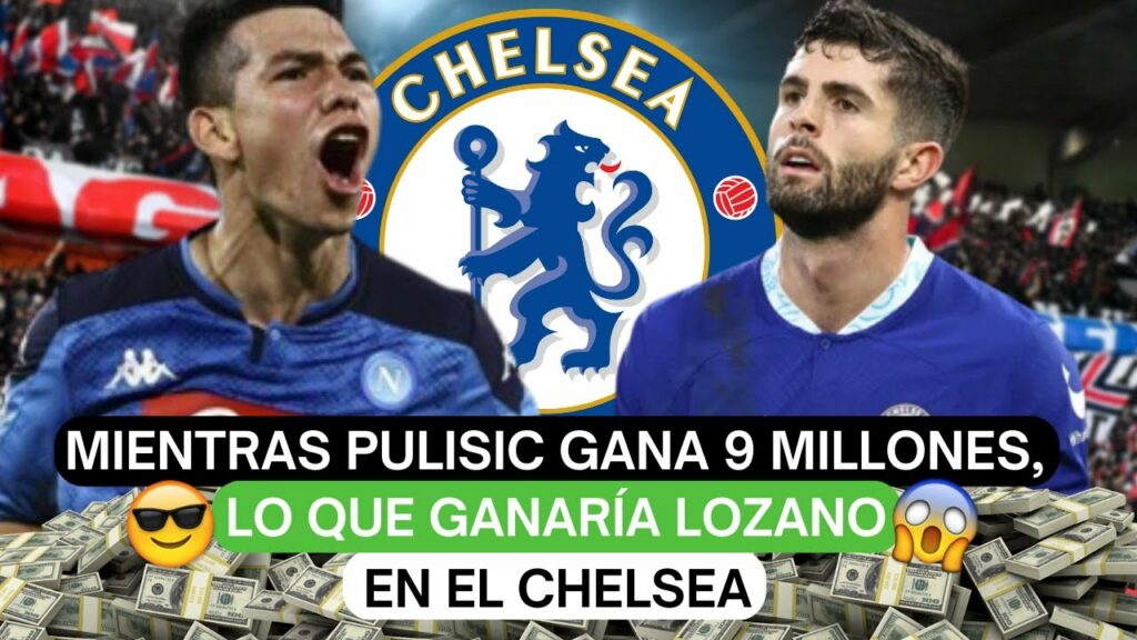 🤑Mientras Pulisic gana 9 millones, lo que ganaría Hirving Lozano en el Chelsea😱