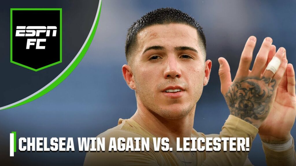 ‘Enzo Fernandez was fantastic!’ Reaction as Chelsea beat Leicester 3-1 | ESPN FC