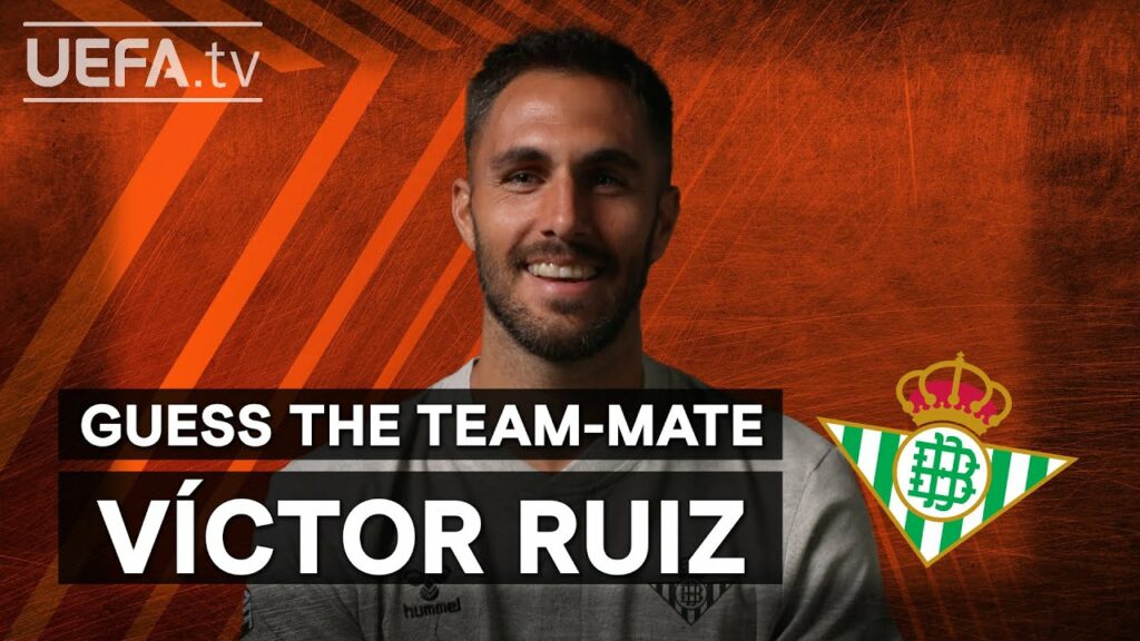 REAL BETIS defender VÍCTOR RUIZ takes on the 'GUESS THE TEAM MATE' quiz!