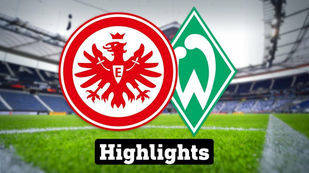 Eintracht Frankfurt – SV Werder Bremen | Highlights | 1. Bundesliga | Sport
