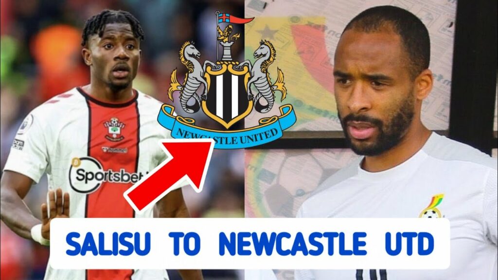 BLACK STARS: Mohammed Salisu to Newcastle United | Denis Odoi and Kamal Sowah out of UCL