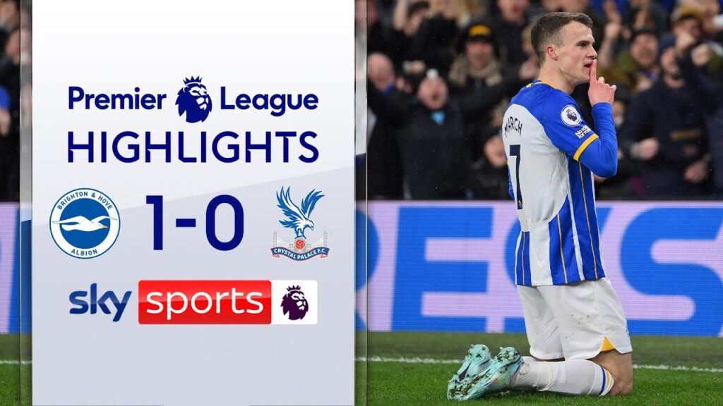 March hits winner as Seagulls glide towards Top 5! | Brighton 1-0 Crystal Palace | EPL Highlights