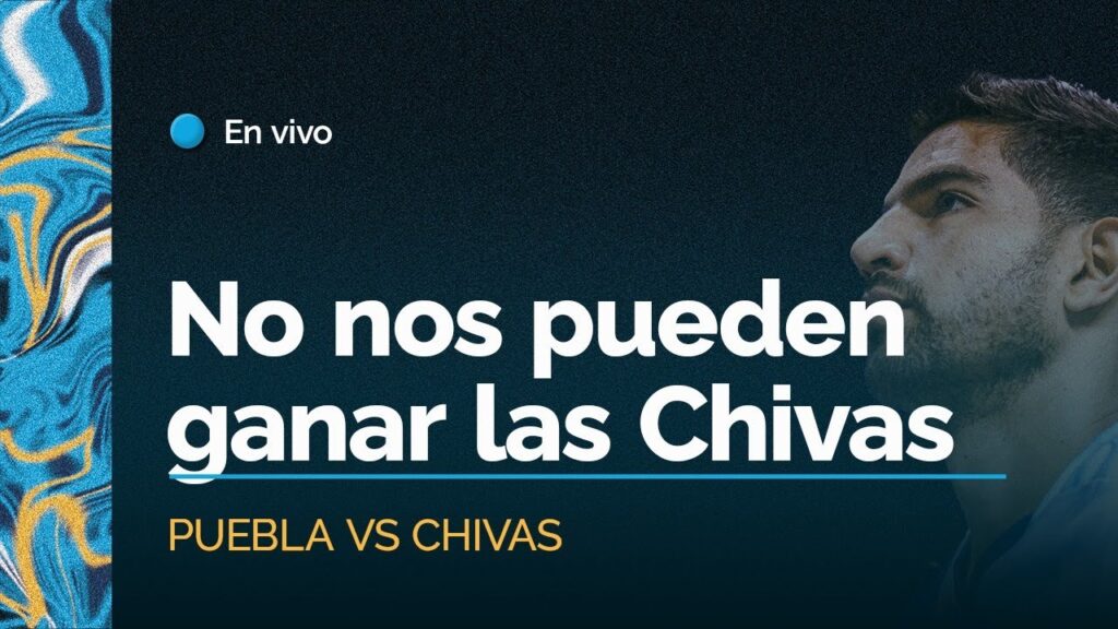 Segunda victoria de la franja Puebla vs Chivas Jornada 11