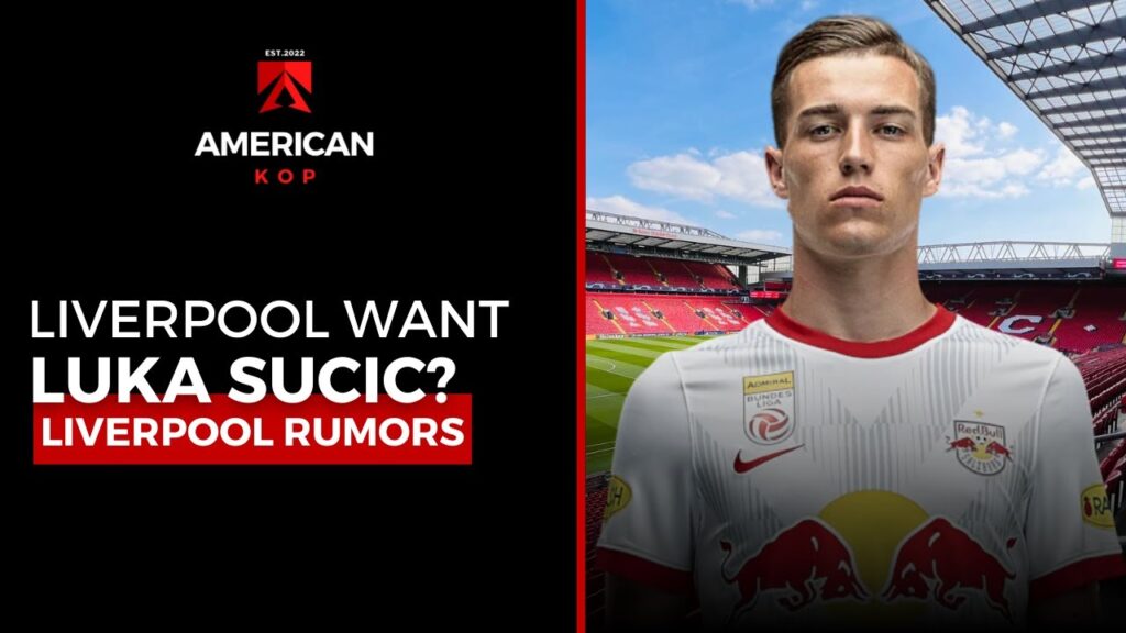 LUKA SUCIC INTREST REIGNITED! | LIVERPOOL RUMORS SHOW