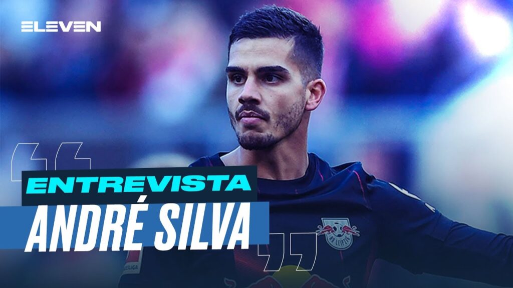🎙 André Silva em entrevista à ELEVEN