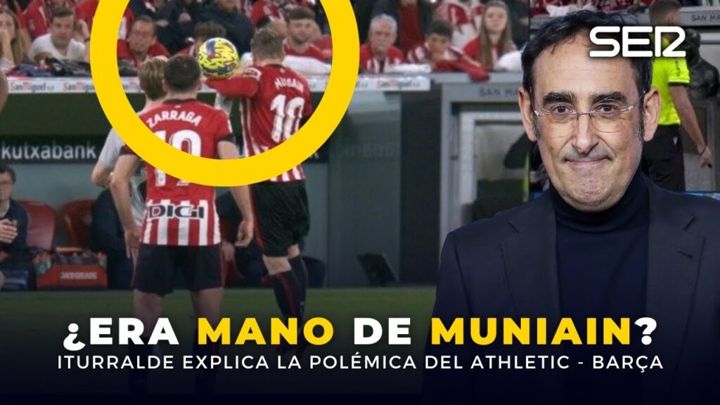 ⚽️🖐️ ¿ERA MANO DE MUNIAIN? Iturralde, sobre el gol anulado a Iñaki Williams en el Athletic-Barça