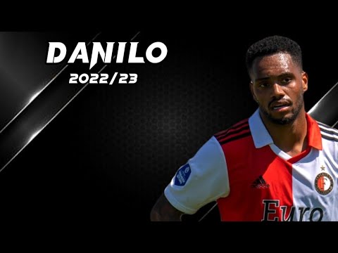DANILO 2022/23 | Feyenoord | Goals, Skills & Assists