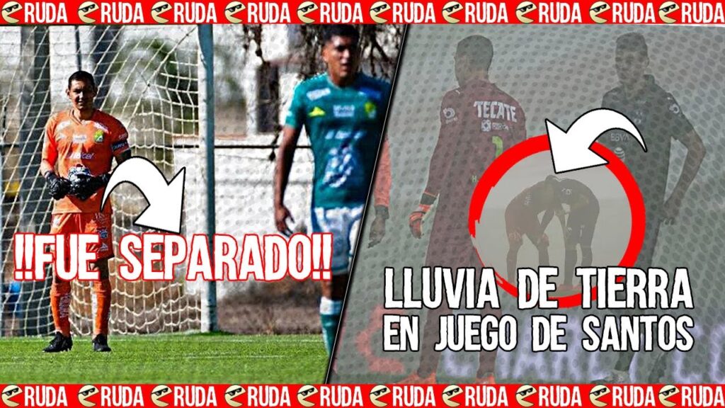LLUVIA de TIERRA en Juego de Santos, Rodolfo Cota Coquetea con Chivas *Lo Separan* Cruda J6