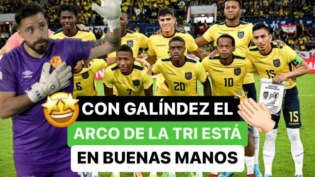 😎 Con GalÃndez 🇦🇷 el arco de la Tri 🇪🇨 está en buenas manos 🤩 😎 Con GalÃndez 🇦🇷 el arco de la Tri 🇪🇨 está en buenas manos 🤩