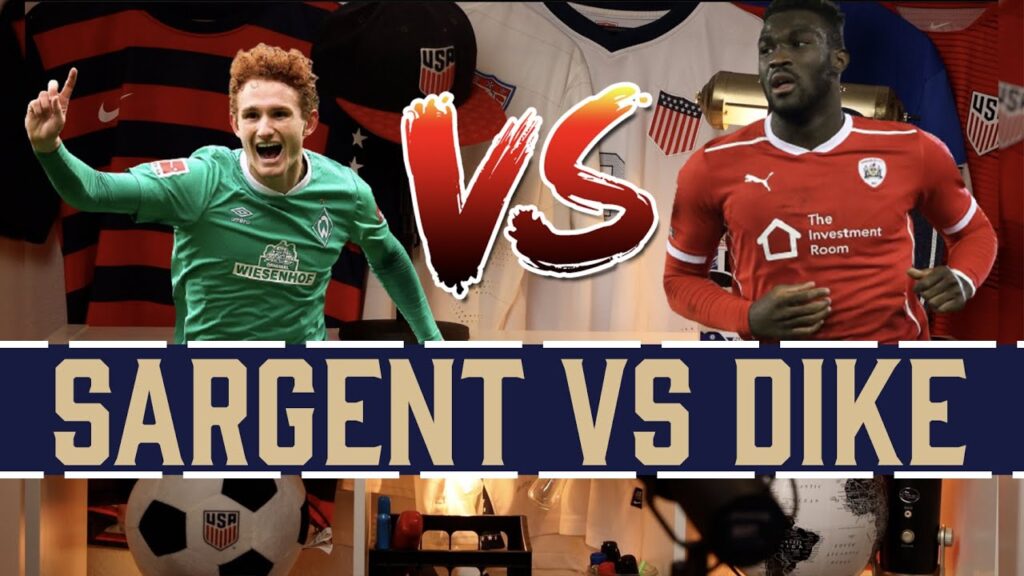 Josh Sargent vs Daryl Dike | Who is Your Starting USMNT Striker