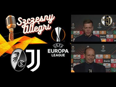 Friburgo - Juventus  🎤 Intervista a Szczęsny ed Allegri