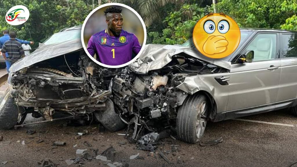 URGENT: André Onana victime d’un grave accident de voiture au Cameroun !