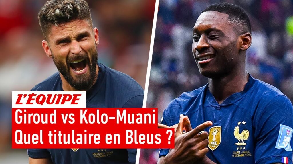 Giroud vs Kolo-Muani : Quel titulaire en équipe de France ?
