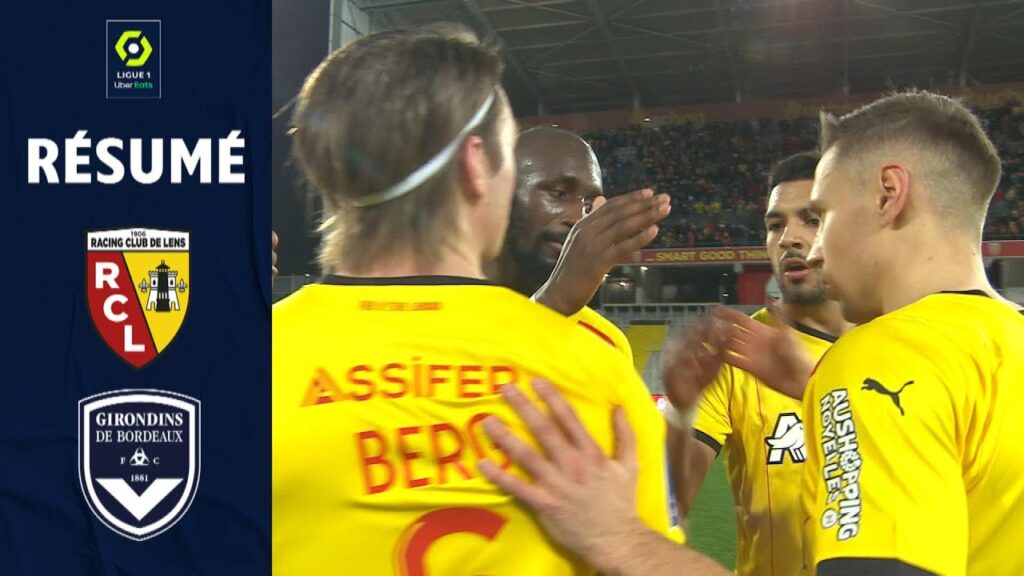 RC LENS - FC GIRONDINS DE BORDEAUX (3 - 2) - Résumé - (RCL - GdB) / 2021-2022