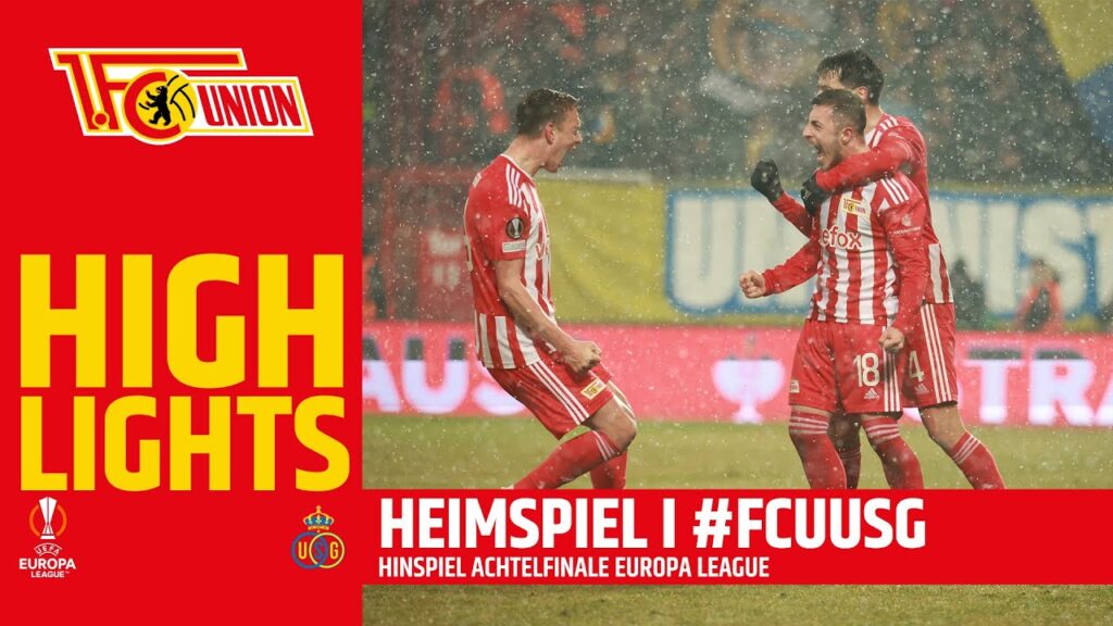 "Wir müssen gewinnen!" I Union Berlin - Royale Union St. Gilloise 3:3 I Highlights I Europa League