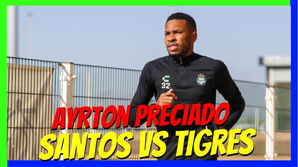 Ayrton Preciado PREVIO Santos Laguna vs Tigres cuartos de final apertura 2021 Liguilla Liga MX