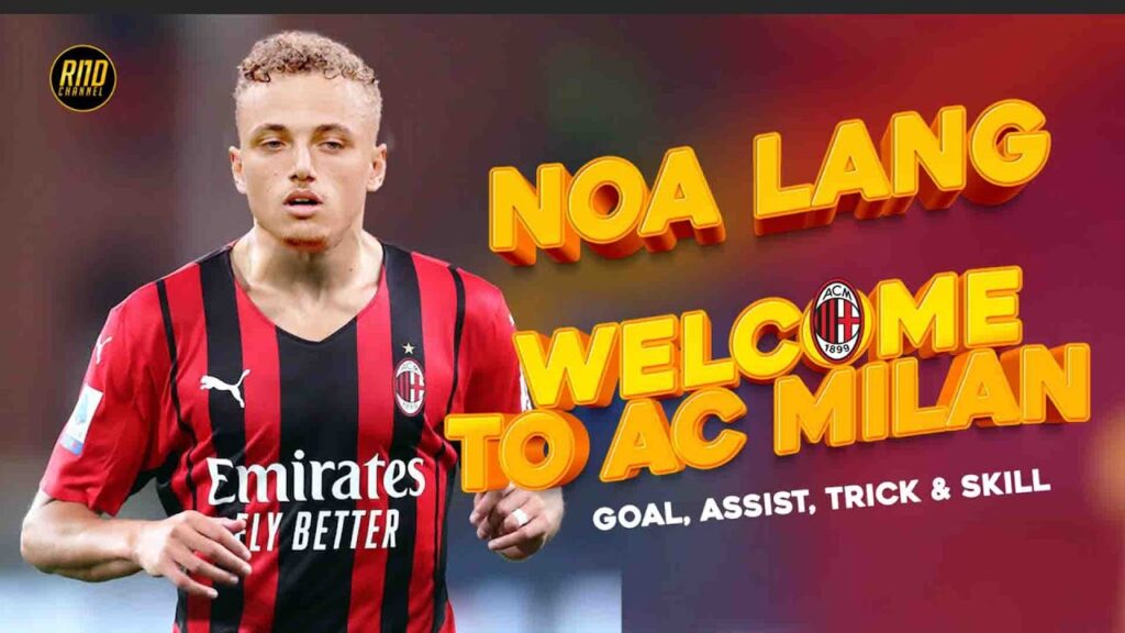 NOA LANG WELCOME TO AC MILAN | AMAZING SKILL, TRICK AND GOAL