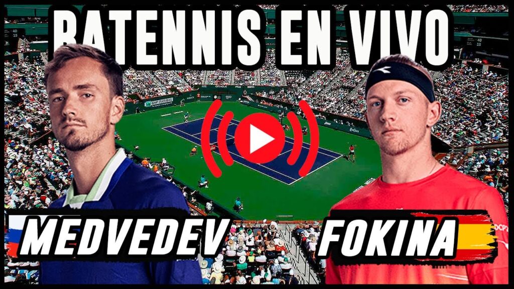 Daniil Medvedev vs Alejandro Davidovich Fokina – Masters 1000 de Indian Wells Daniil Medvedev vs Alejandro Davidovich Fokina - Masters 1000 de Indian Wells
