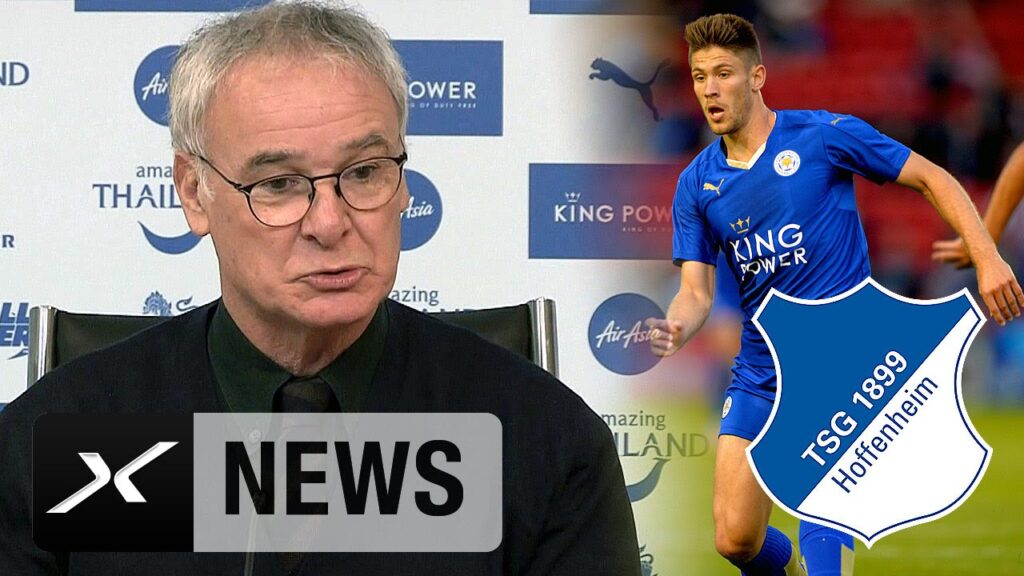 Claudio Ranieri: "Andrej Kramaric braucht Spielzeit" | Leihe zu TSG Hoffenheim | Premier League